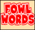 Fowl Words
Get as many words as you can in the quickest time.