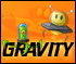 Gravity
Guide your spaceship safely through all of the missions.