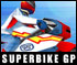 Superbikes GP
Make the qualifying time and get to RACE MODE, then unlock special features and tracks by beating the other superbikes.